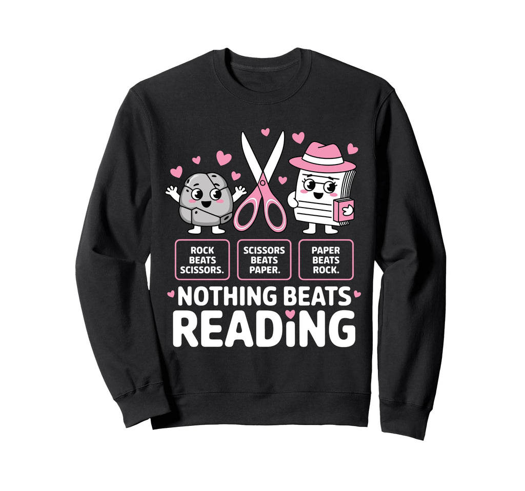 Nothing Beats Reading Rock Paper Sweatshirt - Casual Everyday Wear Unisex - T-Shirt, Sweatshirt, Hoodie