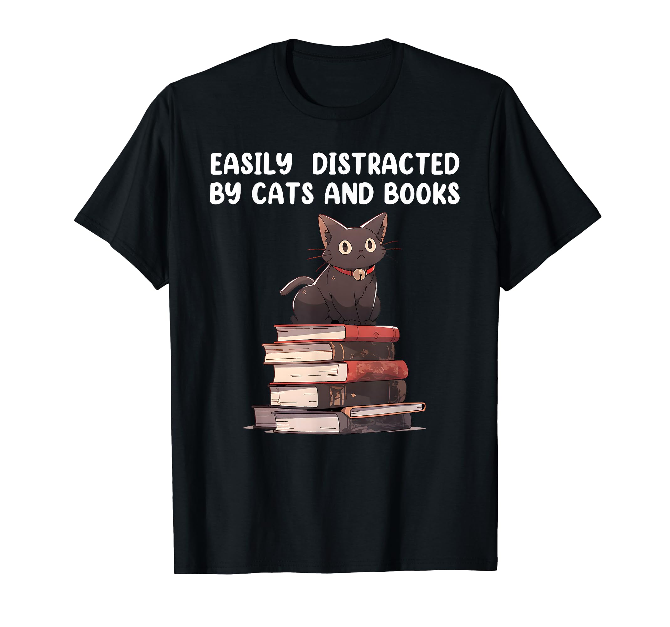 Easily Distracted Cats And Books Lover Cat T-Shirt - Unique Graphic Unisex - T-Shirt, Sweatshirt, Hoodie