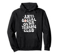 Anti Social Over Thinkers Club Funny Hoodie - Custom Art Print for Adults - T-Shirt, Sweatshirt, Hoodie