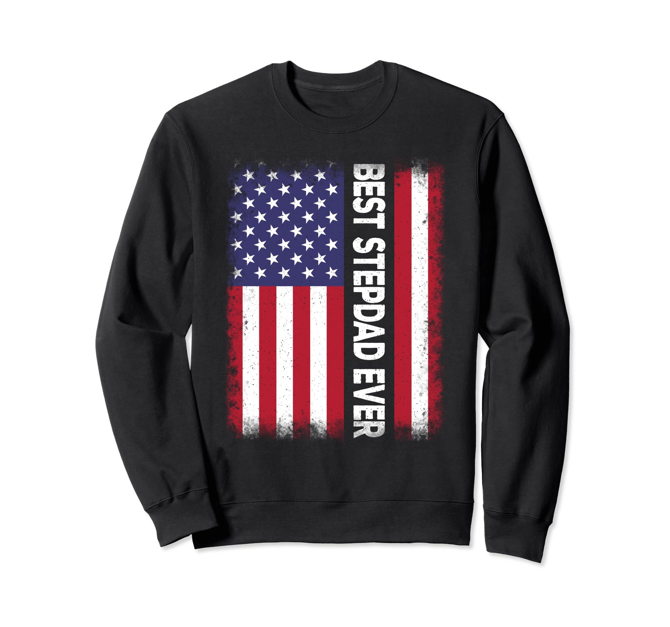 Best Stepdad Ever American Flag Sweatshirt - Custom Art Print Men Women - T-Shirt, Sweatshirt, Hoodie