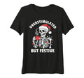 Womens Overstimulated But Festive T-Shirt - Minimalist Print for Adults - T-Shirt, Sweatshirt, Hoodie