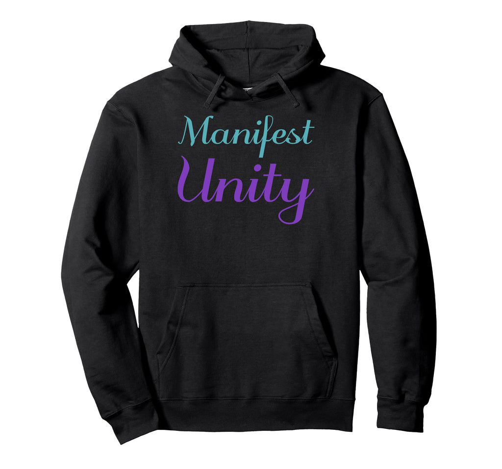 Manifest Unity Mental Health Hoodie - Fun Novelty Design Men Women - T-Shirt, Sweatshirt, Hoodie
