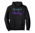 Manifest Unity Mental Health Hoodie - Fun Novelty Design Men Women - T-Shirt, Sweatshirt, Hoodie