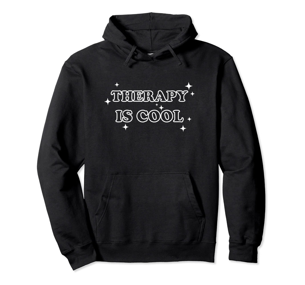 Therapy Is Hoodie - Trendy Graphic for Adults - T-Shirt, Sweatshirt, Hoodie