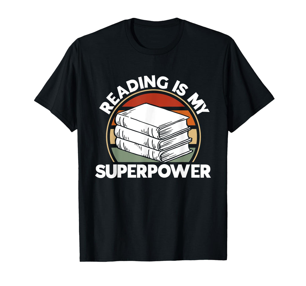 Reading Is My Superpower Book Nerd T-Shirt - Custom Art Print for Adults - T-Shirt, Sweatshirt, Hoodie