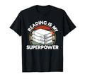 Reading Is My Superpower Book Nerd T-Shirt - Custom Art Print for Adults - T-Shirt, Sweatshirt, Hoodie