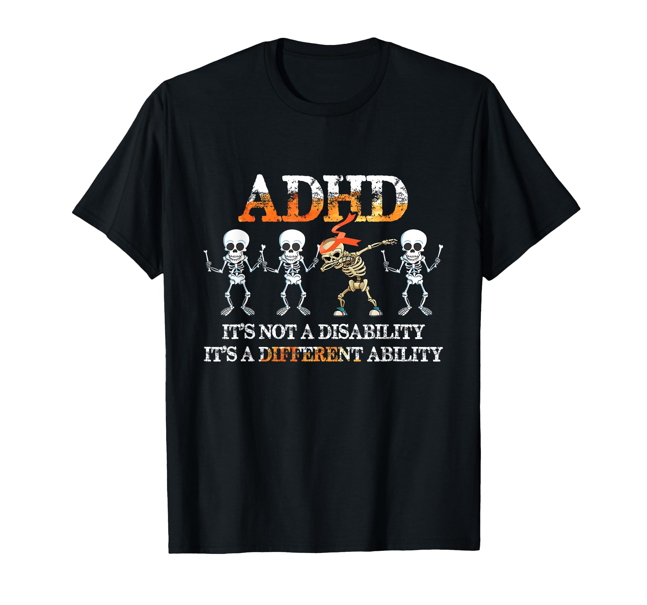 Adhd Its Not Disability Its Different T-Shirt - Unique Graphic for Adults - T-Shirt, Sweatshirt, Hoodie