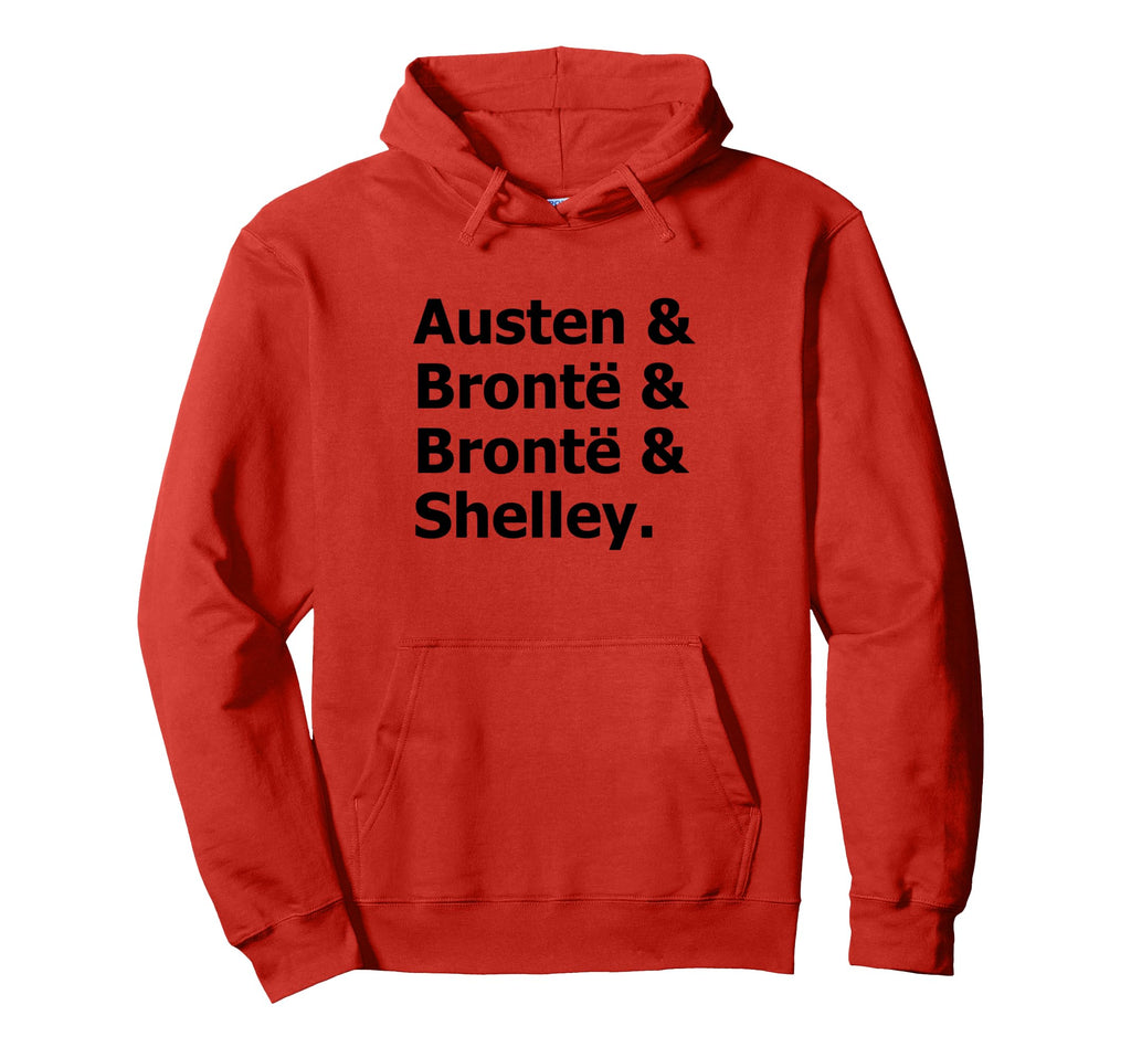 Austen Bronte Bronte Shelley Literature Hoodie - Novelty Apparel Unisex - T-Shirt, Sweatshirt, Hoodie