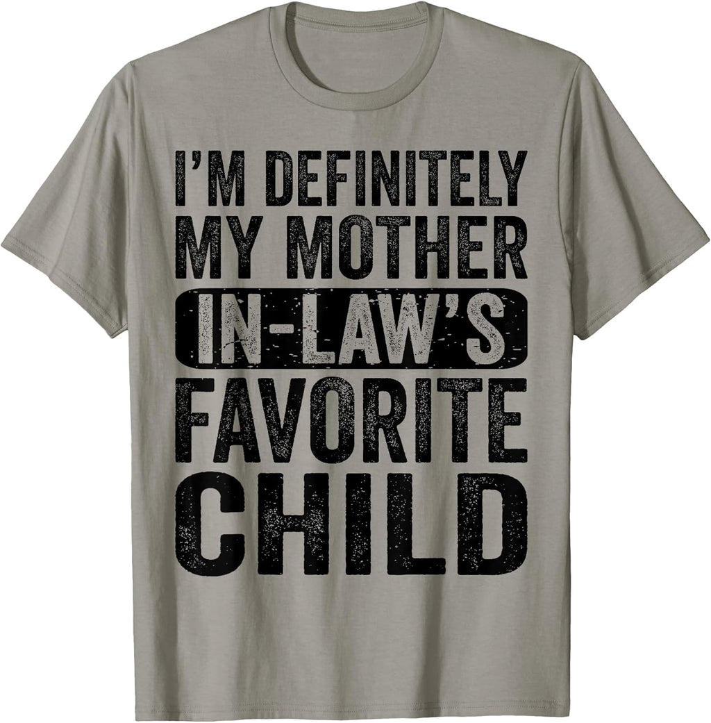 I'm My Mother In Law's Favorite Child Merch Unisex T-shirt, Sweatshirt, Hoodie, Long Sleeve Tee - T-Shirt, Sweatshirt, Hoodie