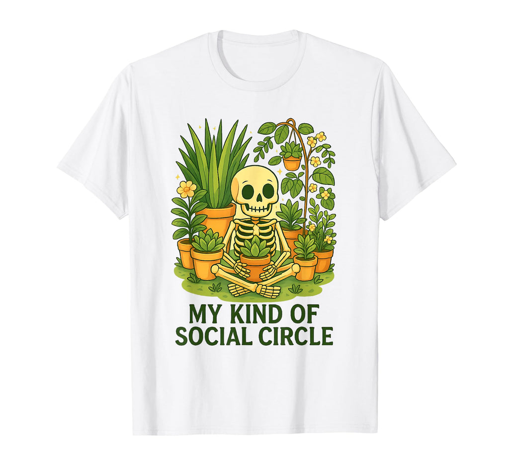 My Kind Social Circle Plant Skeleton T-Shirt - Novelty Apparel Unisex - T-Shirt, Sweatshirt, Hoodie