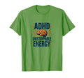 Adhd Brain Unstoppable Energy T-Shirt - Novelty Apparel Men Women - T-Shirt, Sweatshirt, Hoodie