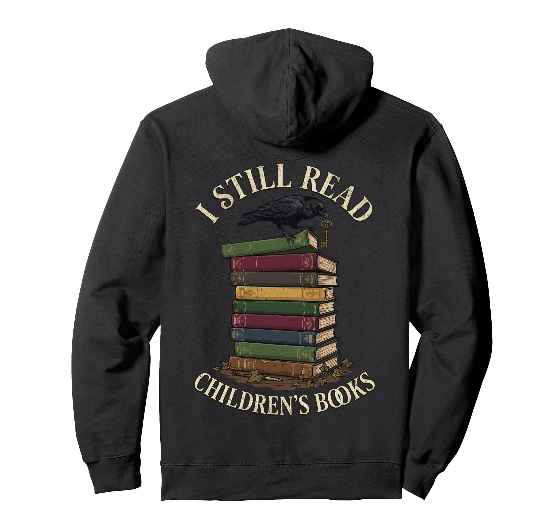 I Still Read Childrens Books Raven Crow Hoodie - Streetwear Style Men Women - T-Shirt, Sweatshirt, Hoodie