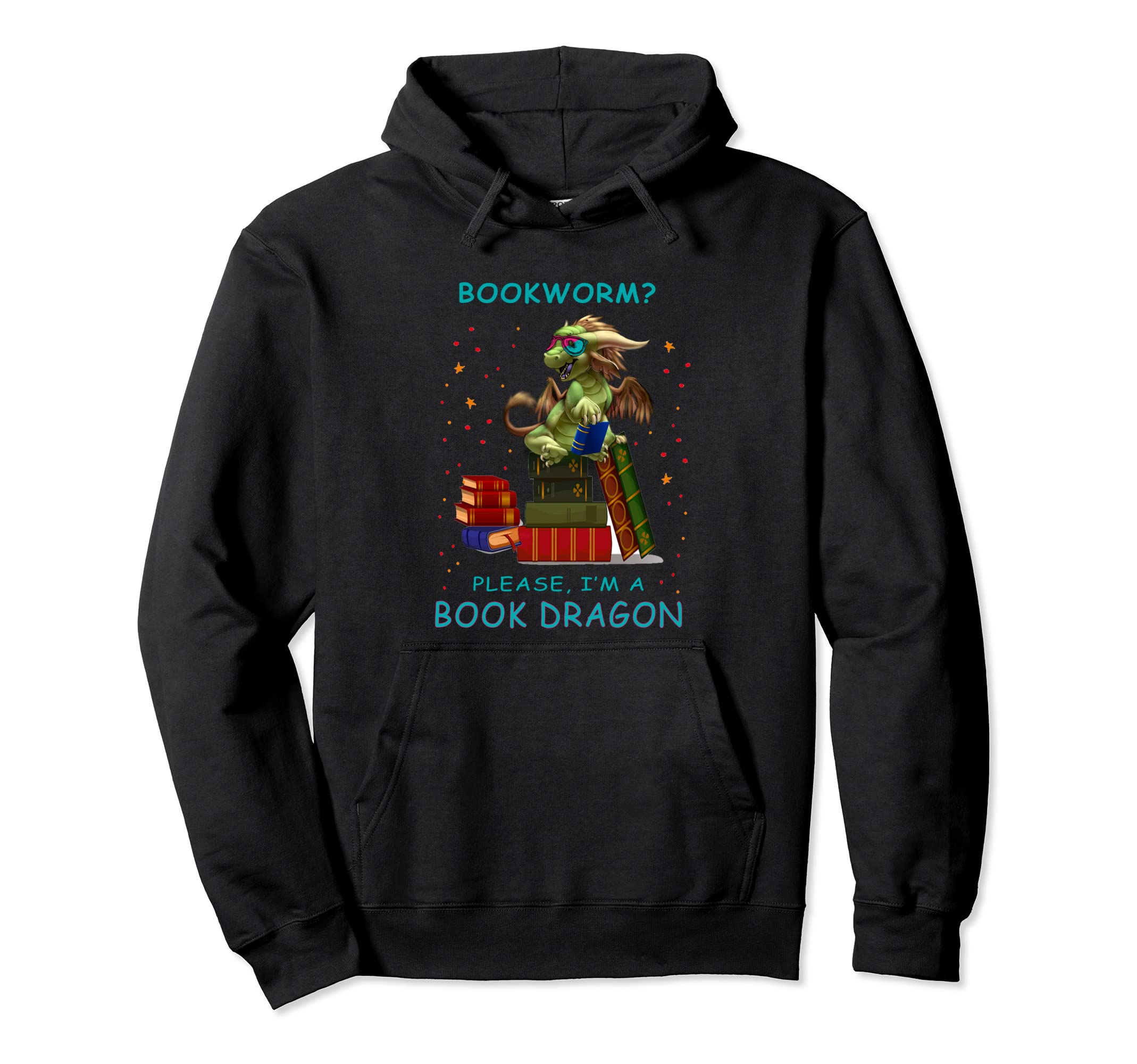 Bookworm Please Im Book Dragon Hoodie - Casual Everyday Wear Men Women - T-Shirt, Sweatshirt, Hoodie