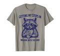 Getting My Steps Walking Lord Raccoon T-Shirt - Custom Art Print Unisex - T-Shirt, Sweatshirt, Hoodie