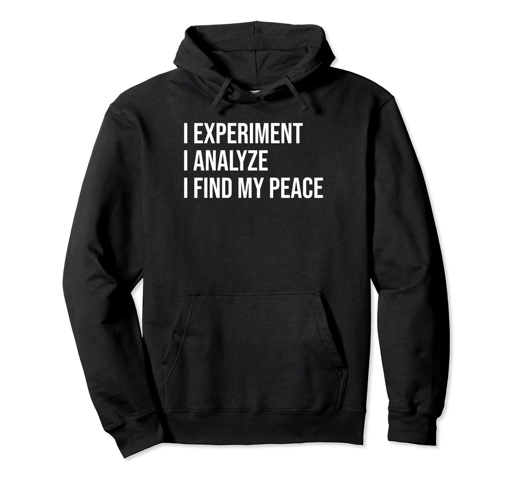 Analytical Scientist Meme Self Care Hoodie - Streetwear Style Men Women - T-Shirt, Sweatshirt, Hoodie
