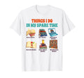 Smut Reader Spicy Book Things I Do My T-Shirt - Trendy Graphic Unisex - T-Shirt, Sweatshirt, Hoodie