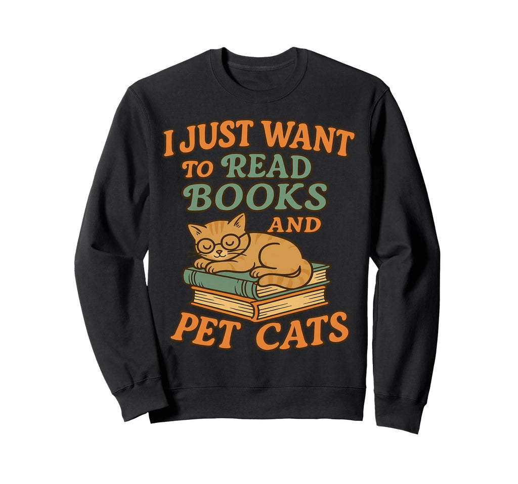 Read Books Pets Cats Cat Lover Sweatshirt - Streetwear Style for Adults - T-Shirt, Sweatshirt, Hoodie