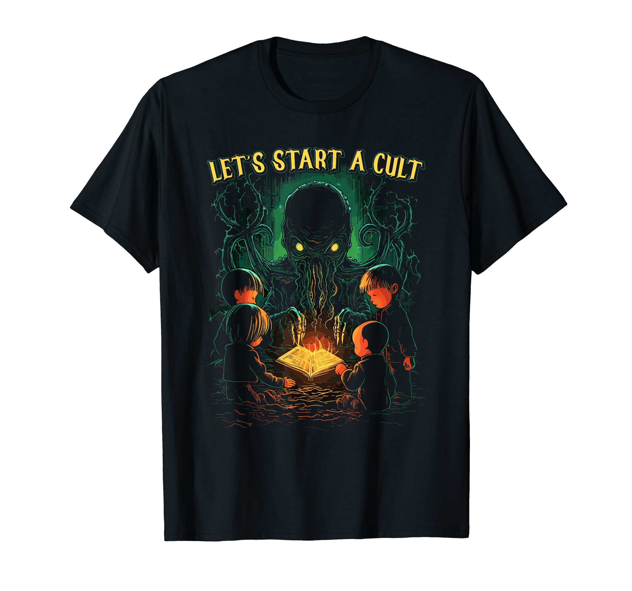 Lets Start Cult Cosmic Horror Cthulhu Cult T-Shirt - Novelty Apparel Unisex - T-Shirt, Sweatshirt, Hoodie
