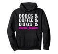 Books Coffee Dogs Social Justice Equal Hoodie - Trendy Graphic for Adults - T-Shirt, Sweatshirt, Hoodie