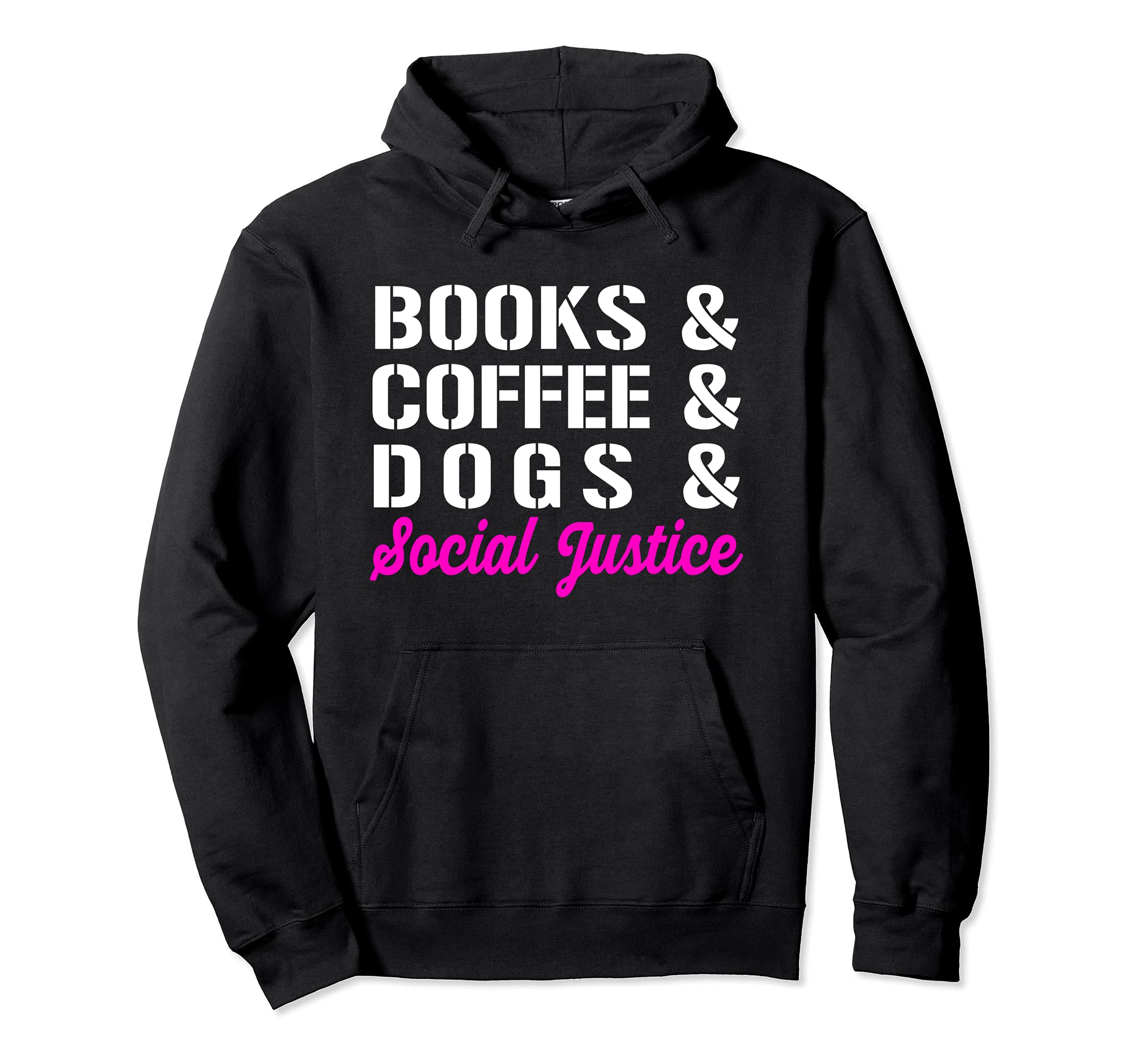 Books Coffee Dogs Social Justice Equal Hoodie - Trendy Graphic for Adults - T-Shirt, Sweatshirt, Hoodie