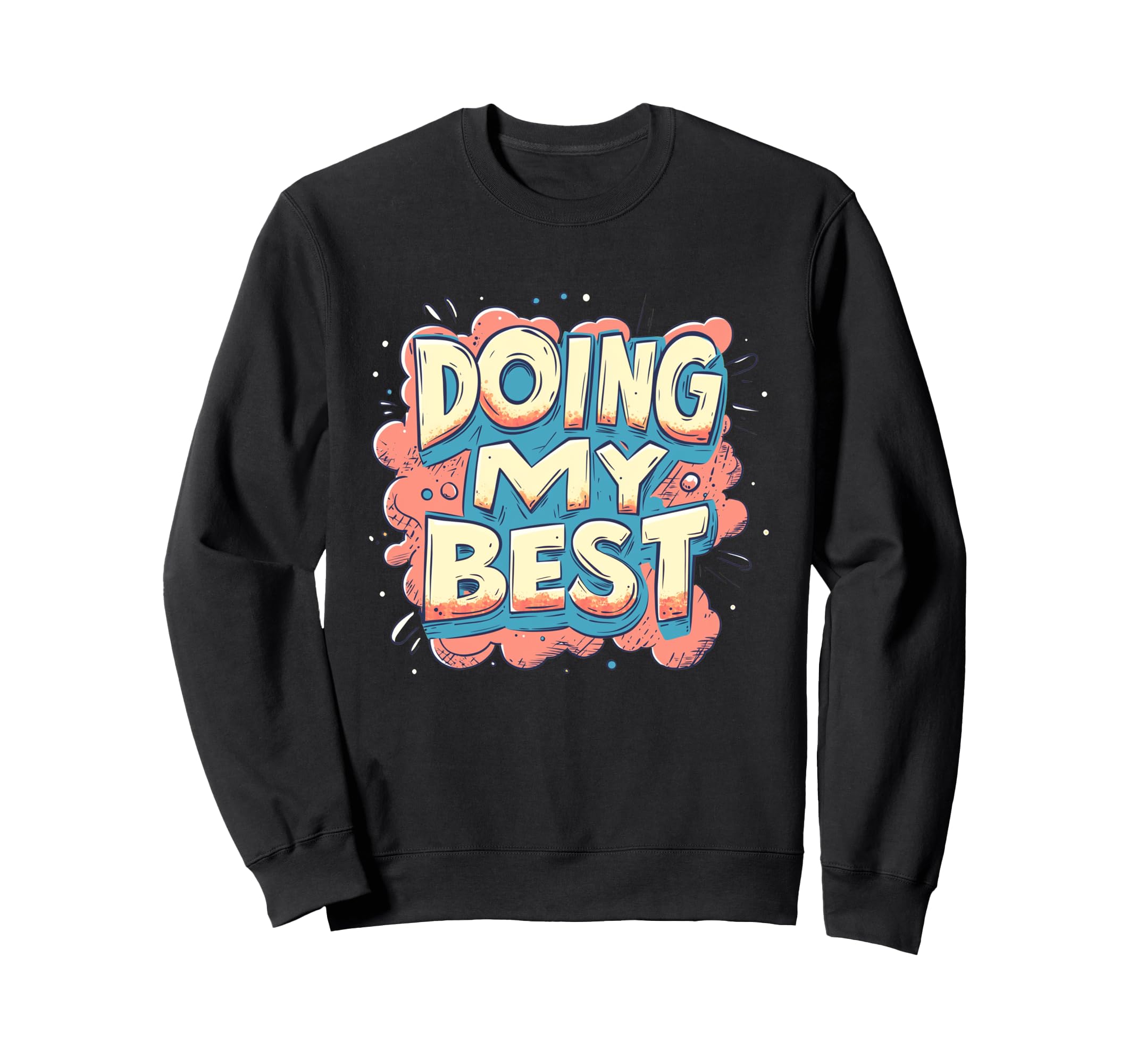Doing My Best Self Care Sweatshirt - Novelty Apparel Men Women - T-Shirt, Sweatshirt, Hoodie
