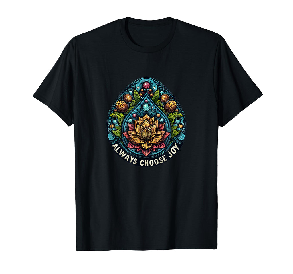 Always Choose Joy T-Shirt - Minimalist Print for Adults - T-Shirt, Sweatshirt, Hoodie