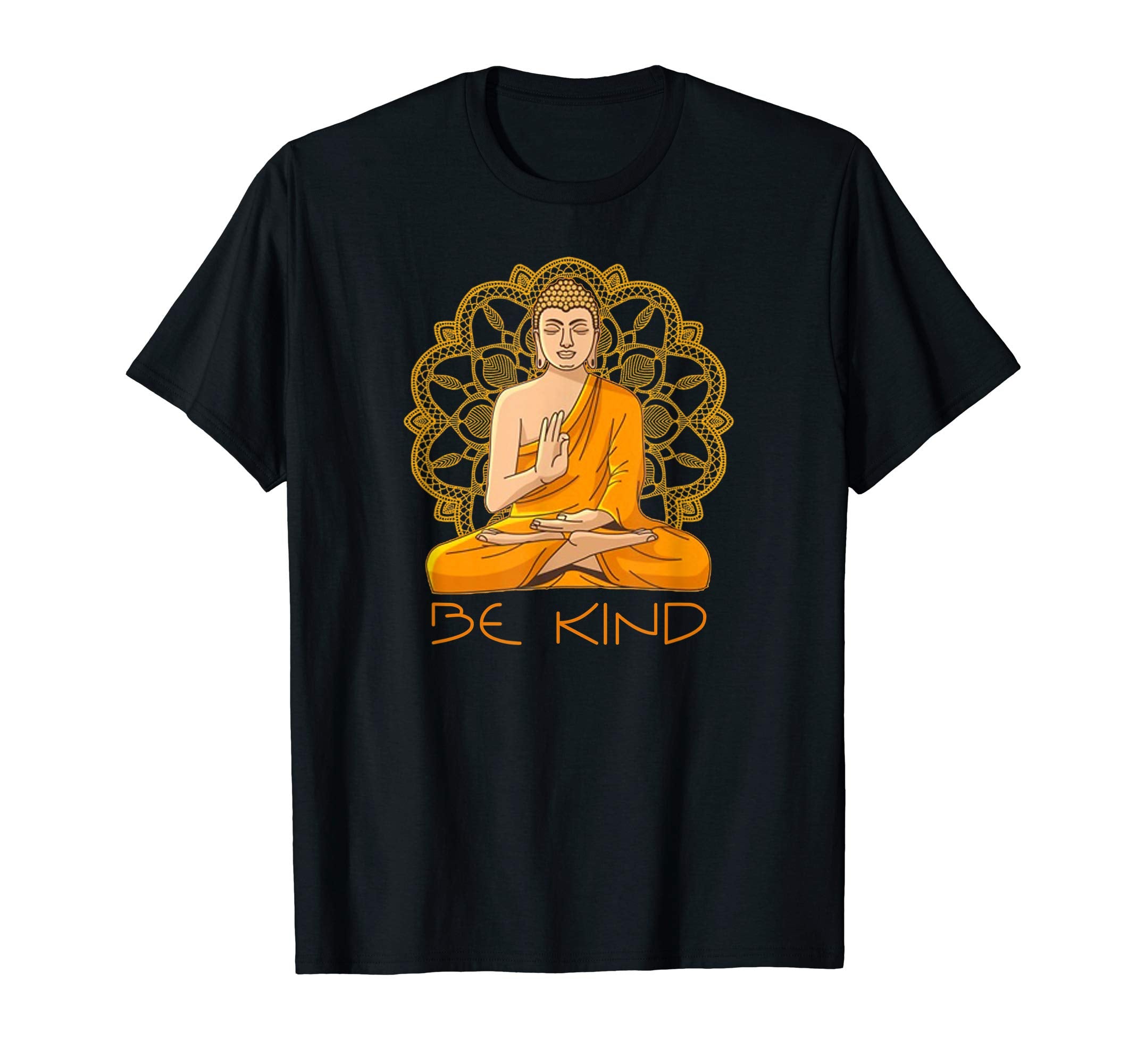 Mandala Buddha Zen Be Kind Yoga Meditation T-Shirt - Unique Graphic Unisex - T-Shirt, Sweatshirt, Hoodie