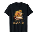 Im Banned Fun Bookworms And T-Shirt - Novelty Apparel Men Women - T-Shirt, Sweatshirt, Hoodie
