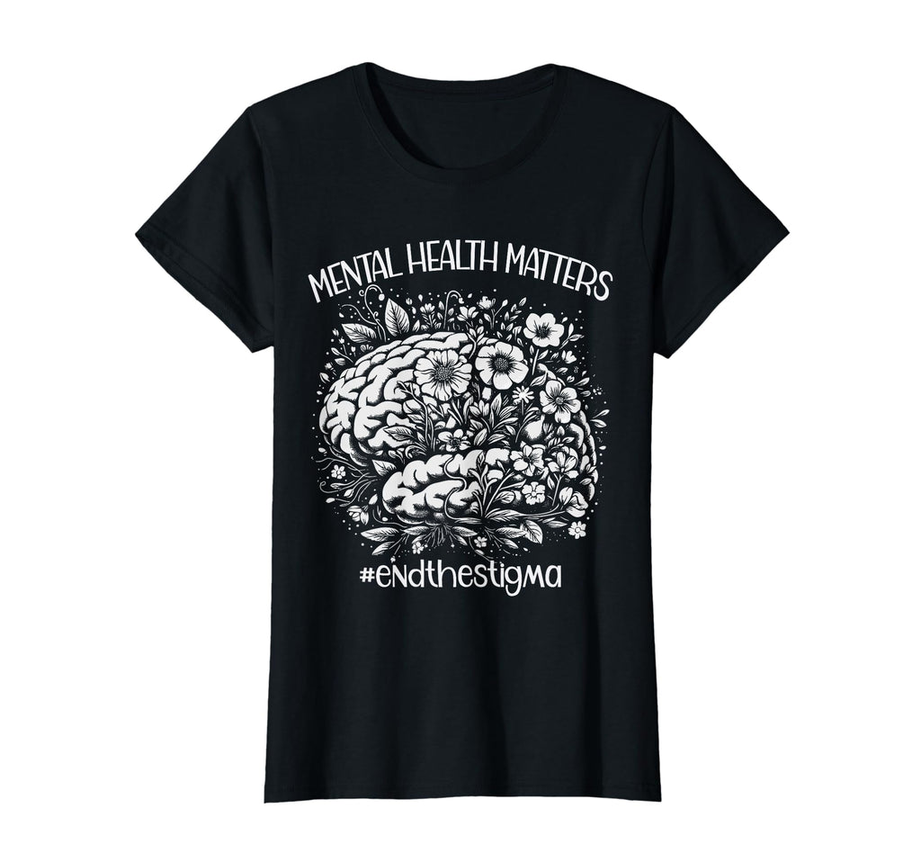 Womens End Stigma Mental Health Awareness T-Shirt - Novelty Apparel Unisex - T-Shirt, Sweatshirt, Hoodie