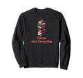 Ask Me What Im Reading Book Worm Sweatshirt - Trendy Graphic Unisex - T-Shirt, Sweatshirt, Hoodie