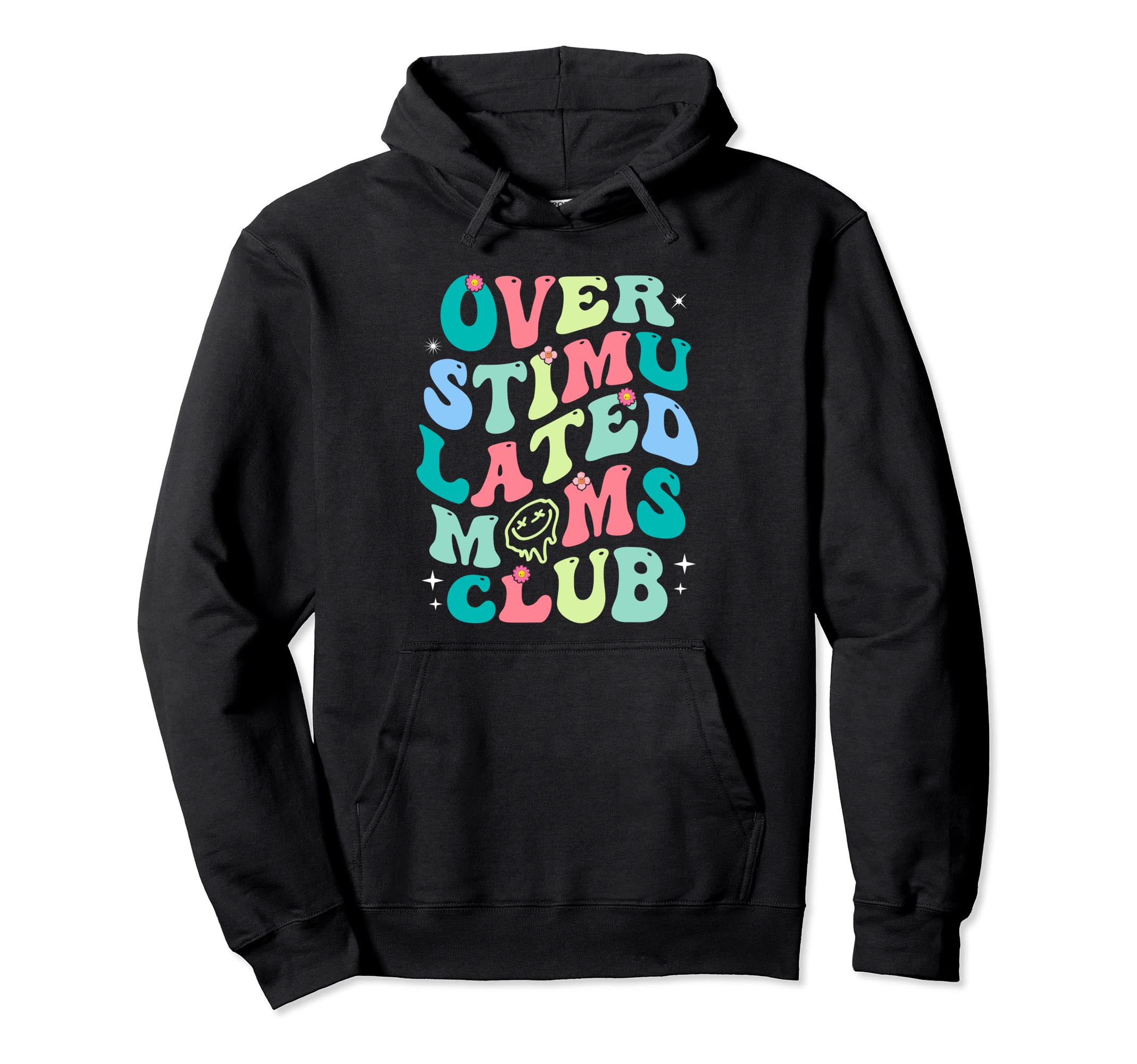 Overstimulated Moms Club Funny Mom Hoodie - Unique Graphic Unisex - T-Shirt, Sweatshirt, Hoodie