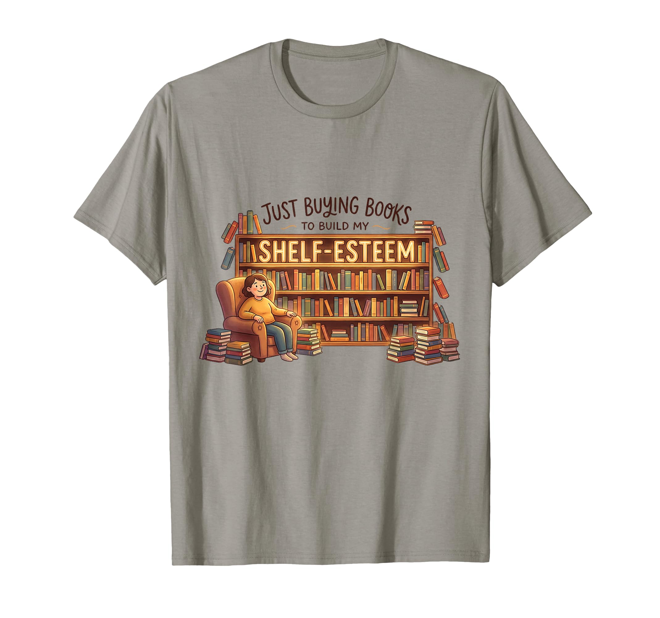 Just Buying Books To Build My Shelf T-Shirt - Novelty Apparel for Adults - T-Shirt, Sweatshirt, Hoodie
