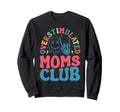 Overstimulated Moms Club Funny Sweatshirt - Aesthetic Graphic Men Women - T-Shirt, Sweatshirt, Hoodie