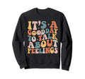 Groovy Its Good Day To Talk Sweatshirt - Fun Novelty Design for Adults - T-Shirt, Sweatshirt, Hoodie