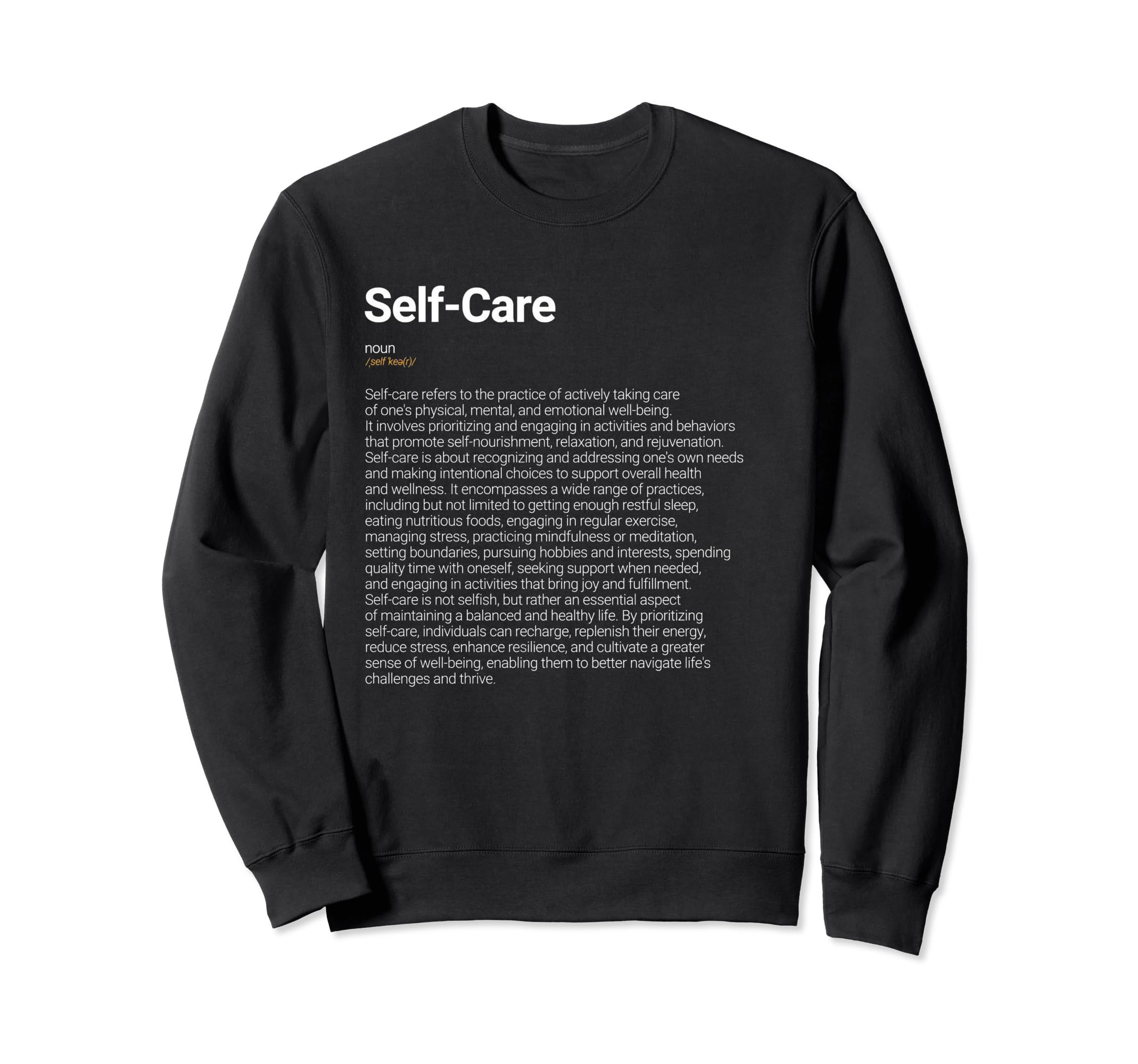 Self Care Funny Dictionary Definition Sweatshirt - Minimalist Print Unisex - T-Shirt, Sweatshirt, Hoodie