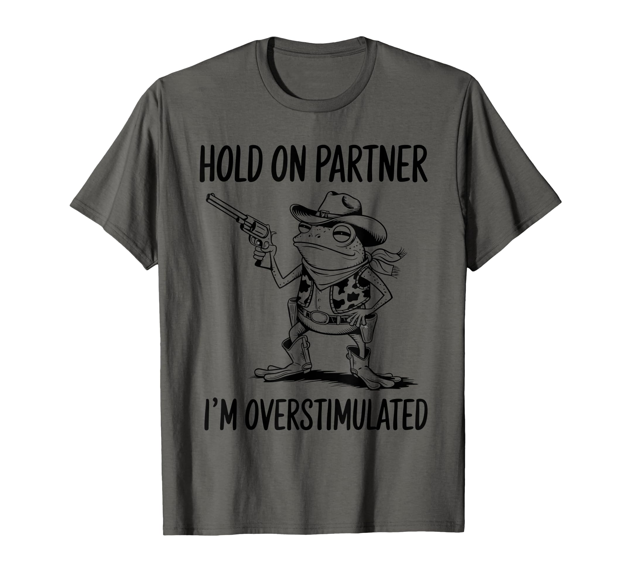 Funny Hold Partner Im T-Shirt - Fun Novelty Design Men Women - T-Shirt, Sweatshirt, Hoodie