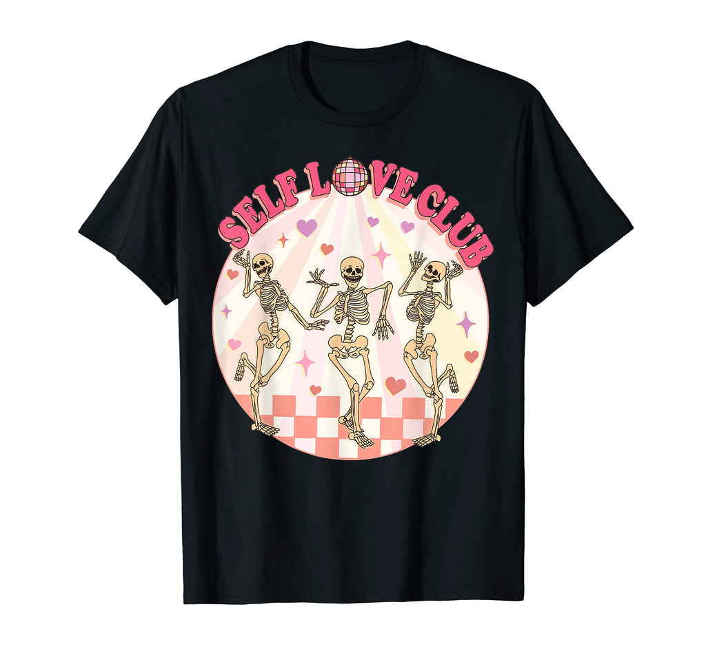 Skeleton Self Love Club Funny T-Shirt - Aesthetic Graphic for Adults - T-Shirt, Sweatshirt, Hoodie