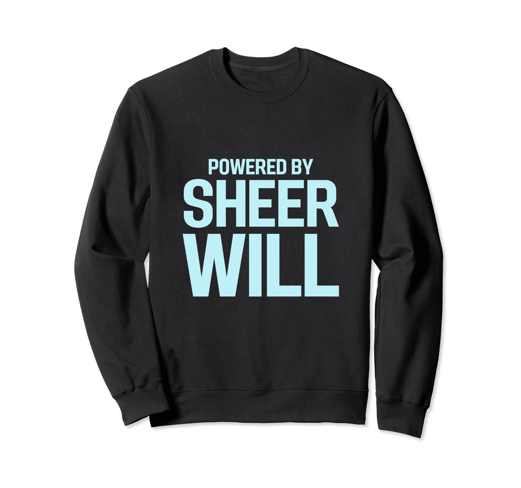 Powered Sheer Will Cfs Sweatshirt - Fun Novelty Design for Adults - T-Shirt, Sweatshirt, Hoodie