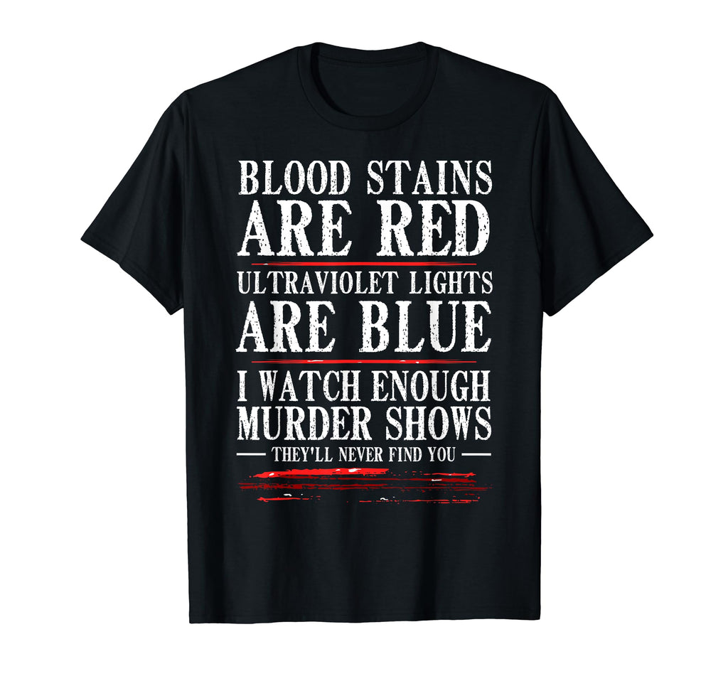 Funny Blood Stain Are Red Ultraviolet T-Shirt - Minimalist Print Men Women - T-Shirt, Sweatshirt, Hoodie