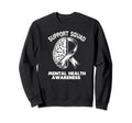 Mental Health Squad Brain Green Sweatshirt - Aesthetic Graphic Men Women - T-Shirt, Sweatshirt, Hoodie