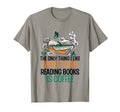 Only Thing I Like More Than Reading T-Shirt - Minimalist Print for Adults - T-Shirt, Sweatshirt, Hoodie