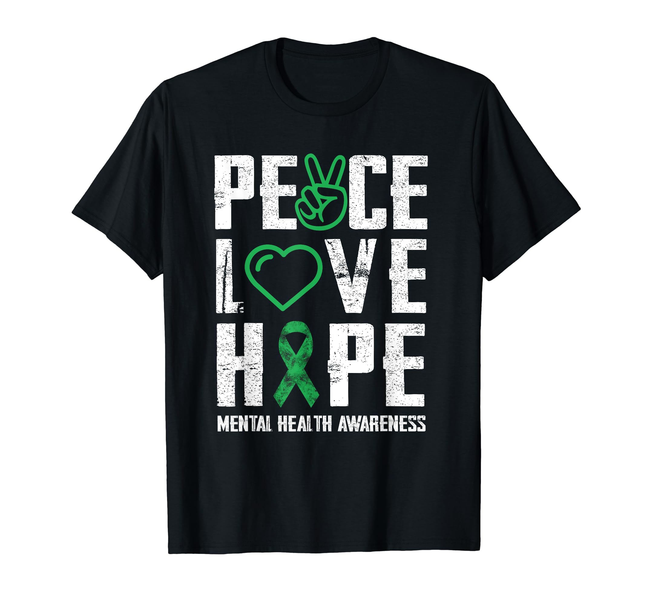 Peace Love Hope Green Ribbon Funny Mental T-Shirt - Trendy Graphic Unisex - T-Shirt, Sweatshirt, Hoodie