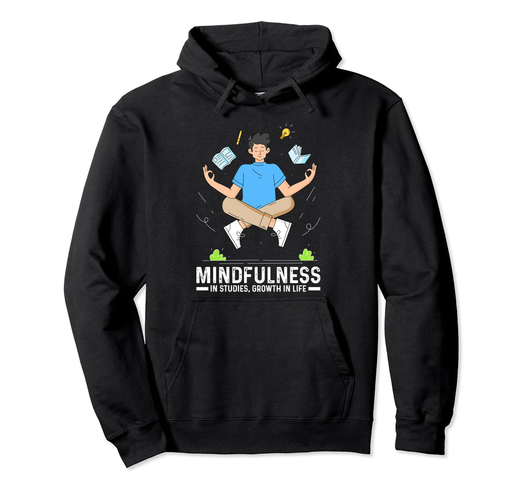 Minddfulness Studies Growth Life Mental Hoodie - Trendy Graphic for Adults - T-Shirt, Sweatshirt, Hoodie