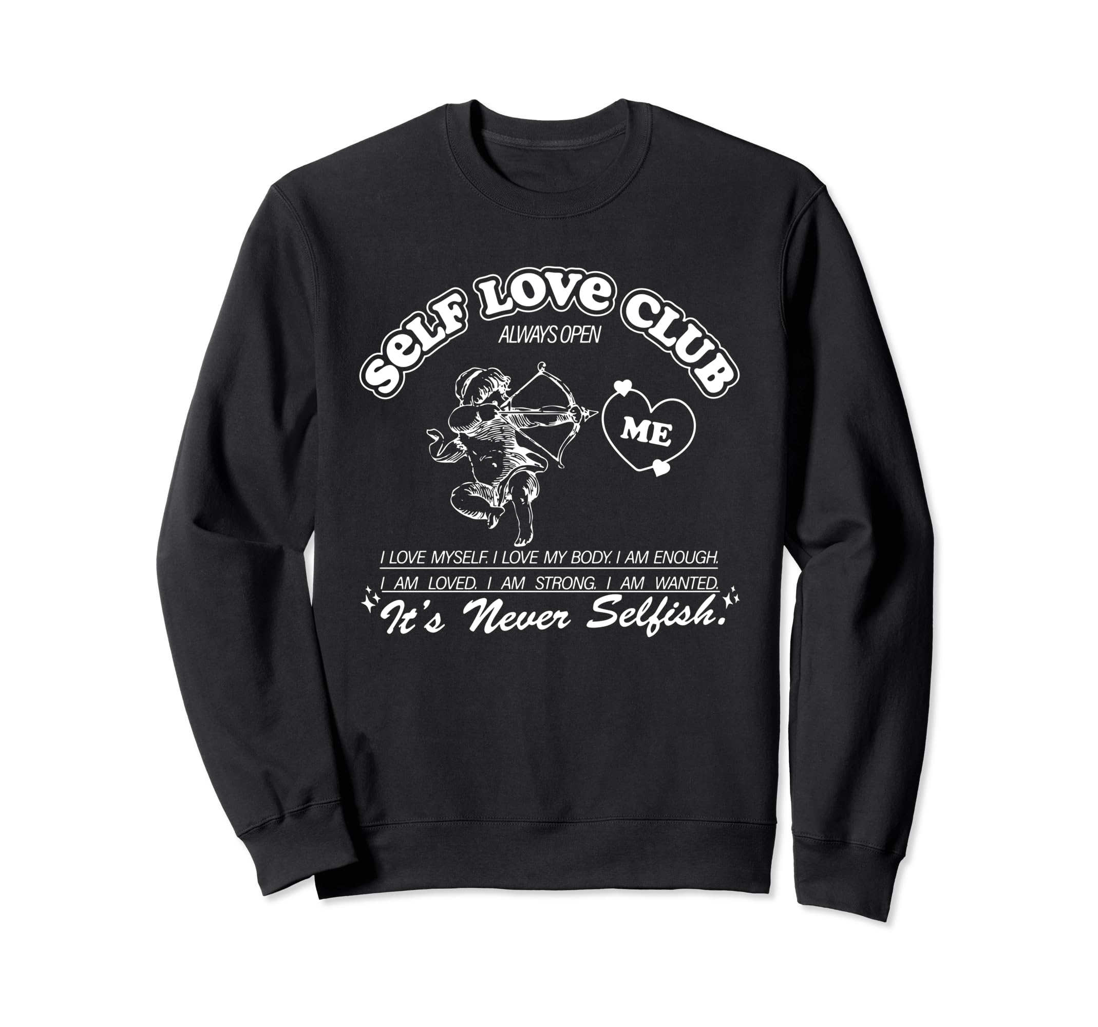 Self Love Club Body Positivity Sweatshirt - Casual Everyday Wear Unisex - T-Shirt, Sweatshirt, Hoodie