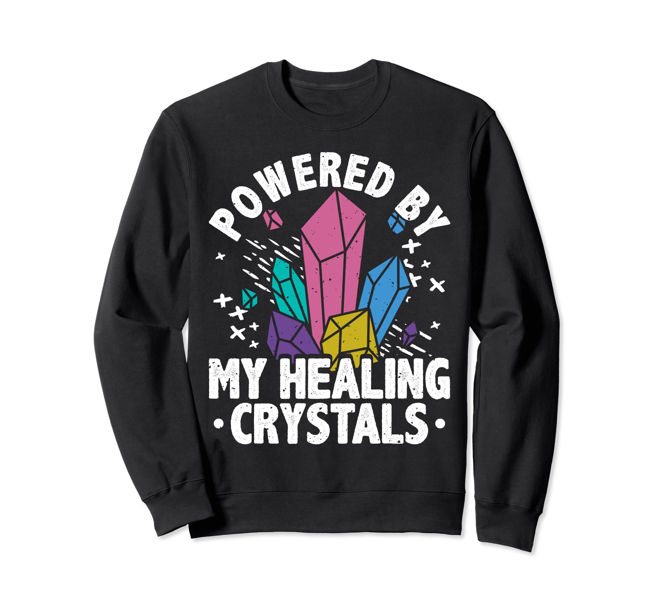 Crystal Healing Stones Powered Sweatshirt - Unique Graphic for Adults - T-Shirt, Sweatshirt, Hoodie