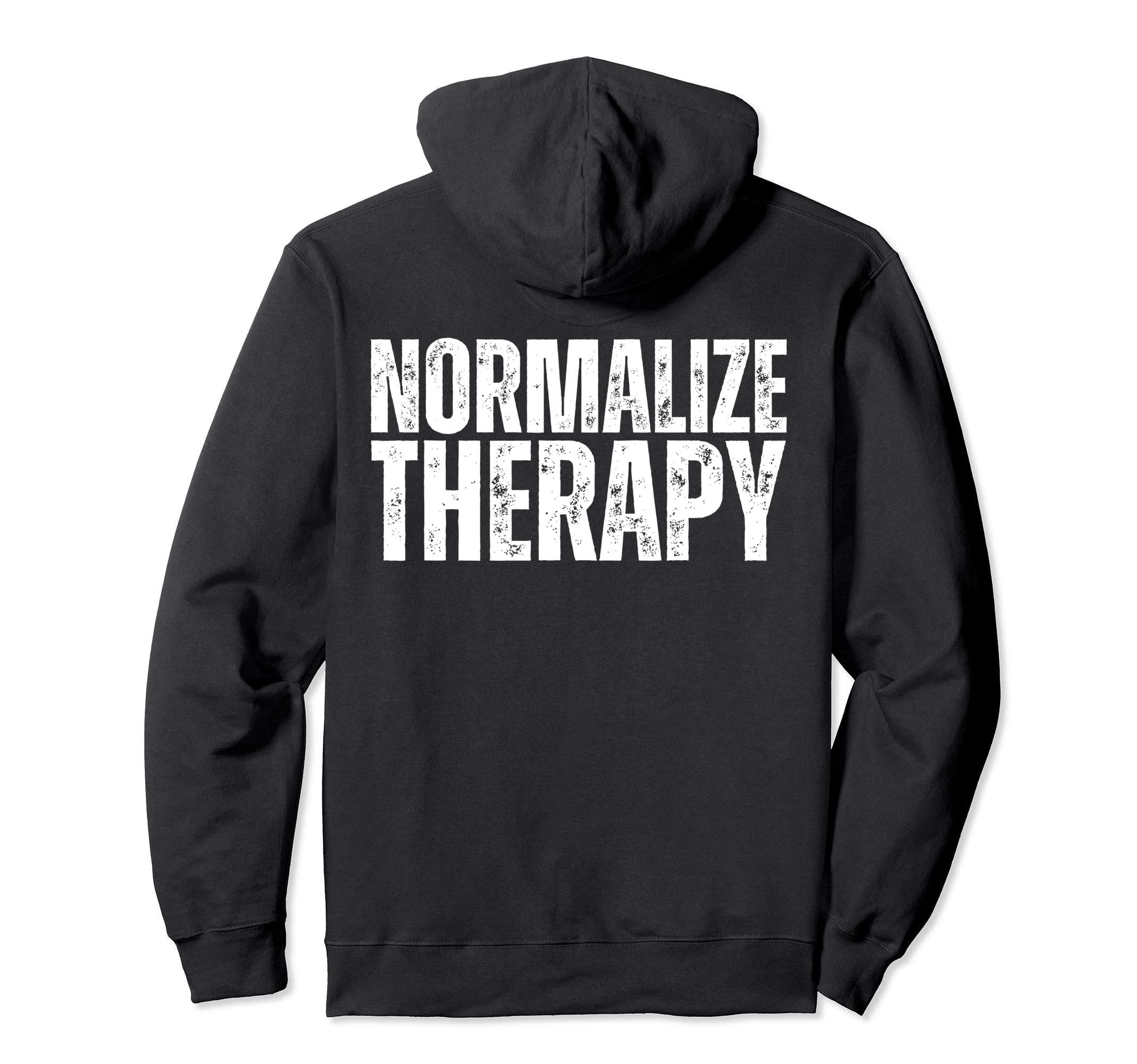 Normalize Therapy Statement Support Hoodie - Streetwear Style Unisex - T-Shirt, Sweatshirt, Hoodie