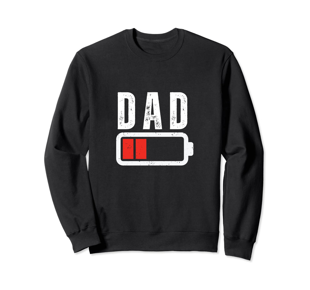 Low Battery Dad Mom Low Battery Sweatshirt - Novelty Apparel Unisex - T-Shirt, Sweatshirt, Hoodie