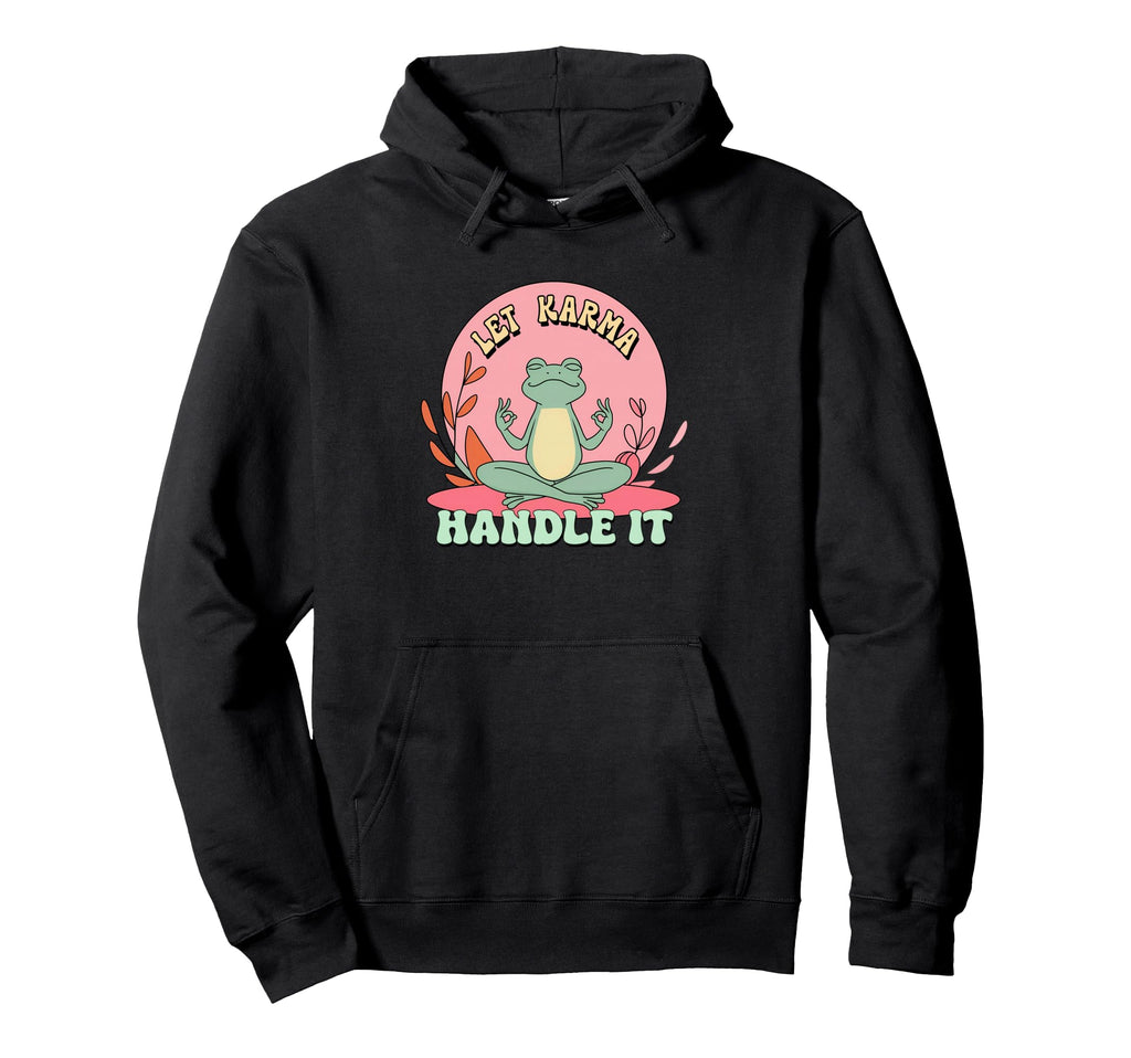 Let Karma Handle It Zen Meditating Frog Hoodie - Minimalist Print Men Women - T-Shirt, Sweatshirt, Hoodie