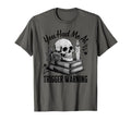 You Had Me Trigger Warning Dark Romance T-Shirt - Custom Art Print Unisex - T-Shirt, Sweatshirt, Hoodie