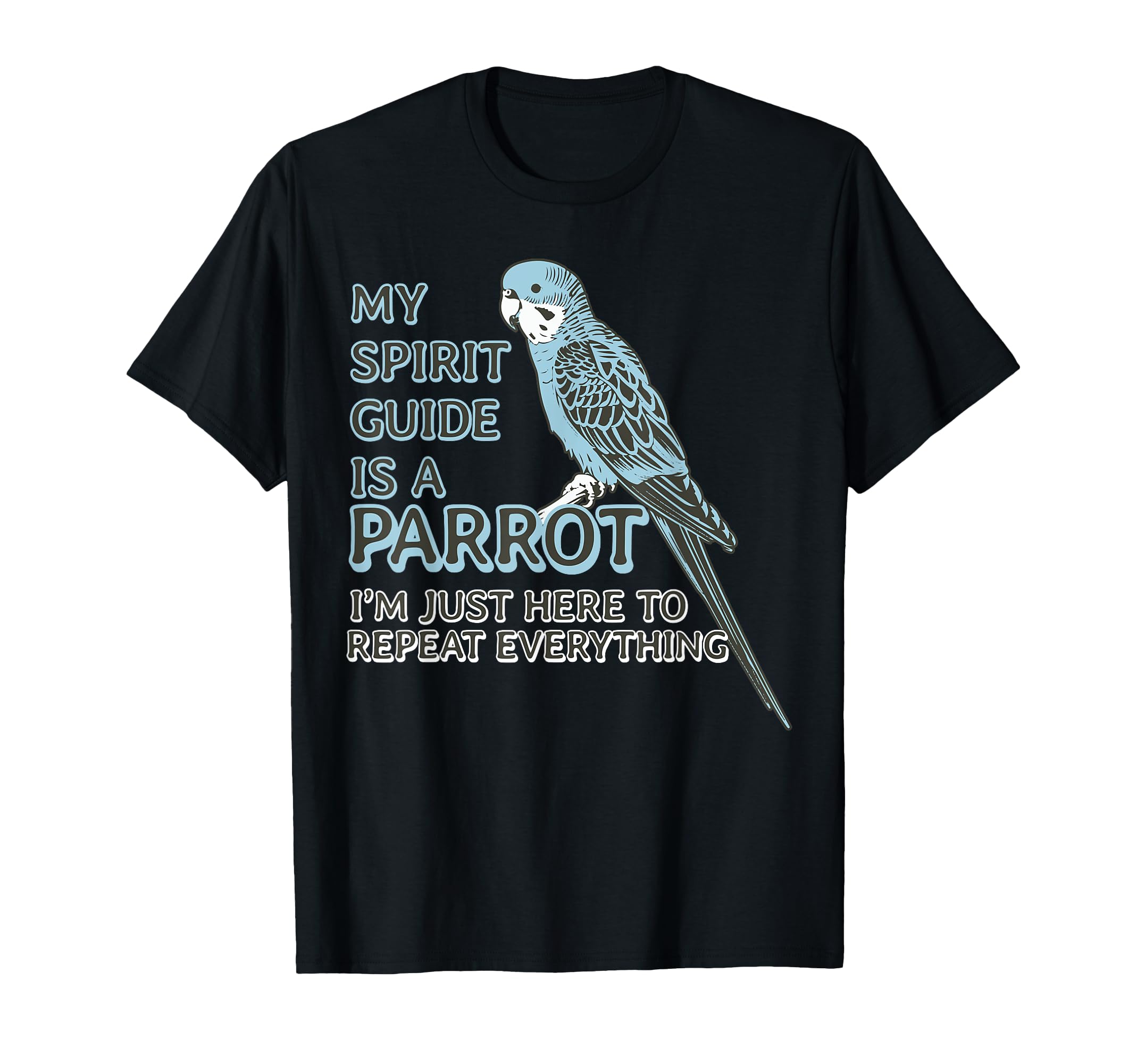Blue Parakeet Spirit Guide Funny T-Shirt - Unique Graphic Men Women - T-Shirt, Sweatshirt, Hoodie